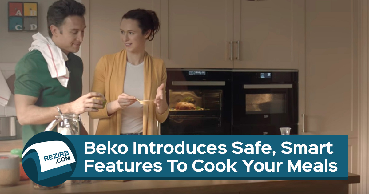 Beko Introduces Safe, Smart Features To Cook Your Meals ReZirb